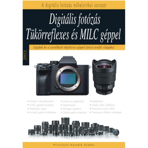 Könyv - Digitális Fotózás Tükörreflexes és MILC géppel - 2021