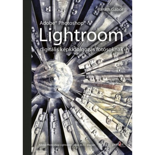 Könyv - Adobe Photoshop Lightroom - digitális képkidolgozás fotósoknak